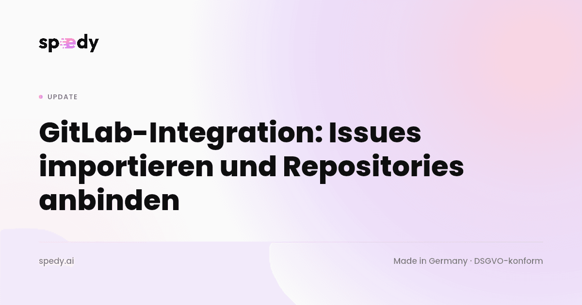 GitLab-Integration: Issues importieren und Repositories anbinden