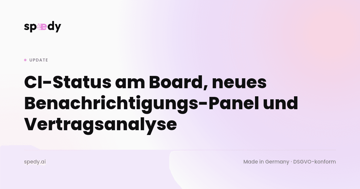 CI-Status am Board, neues Benachrichtigungs-Panel und Vertragsanalyse