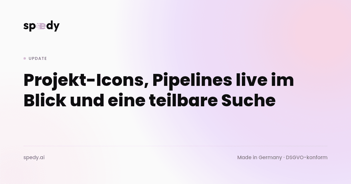 Project icons, live pipelines, and a search you can share