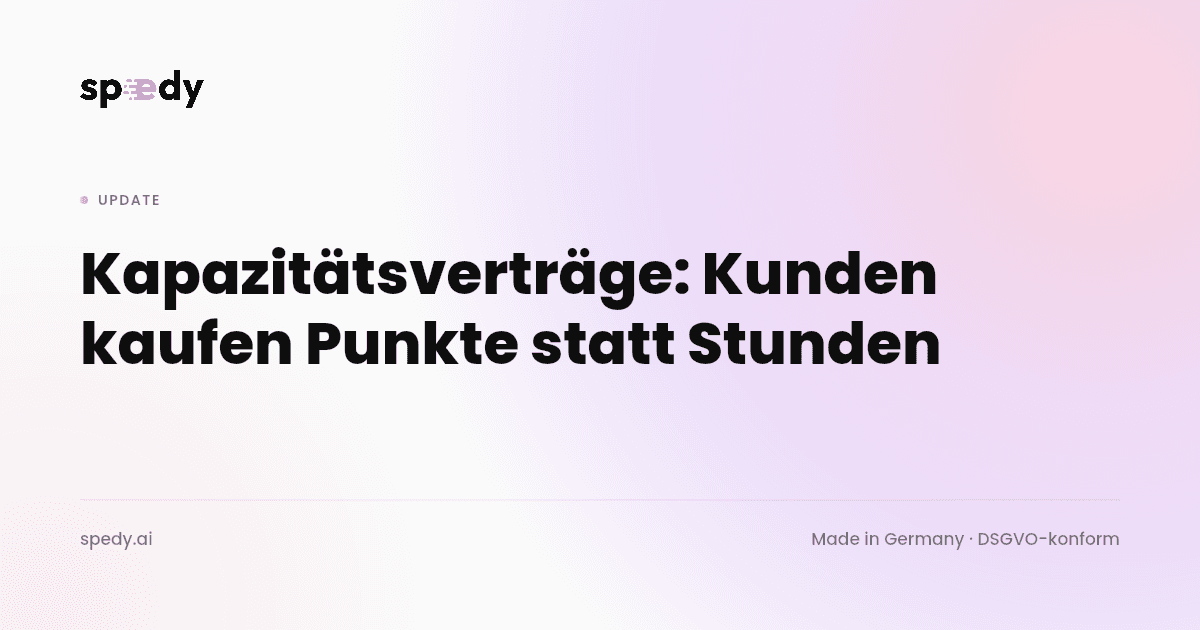 Kapazitätsverträge: Kunden kaufen Punkte statt Stunden