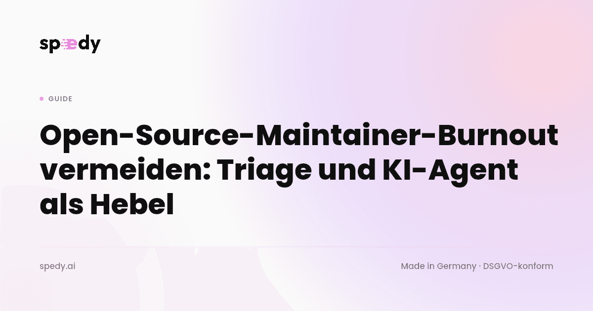Open-Source-Maintainer-Burnout vermeiden: Triage und KI-Agent als Hebel